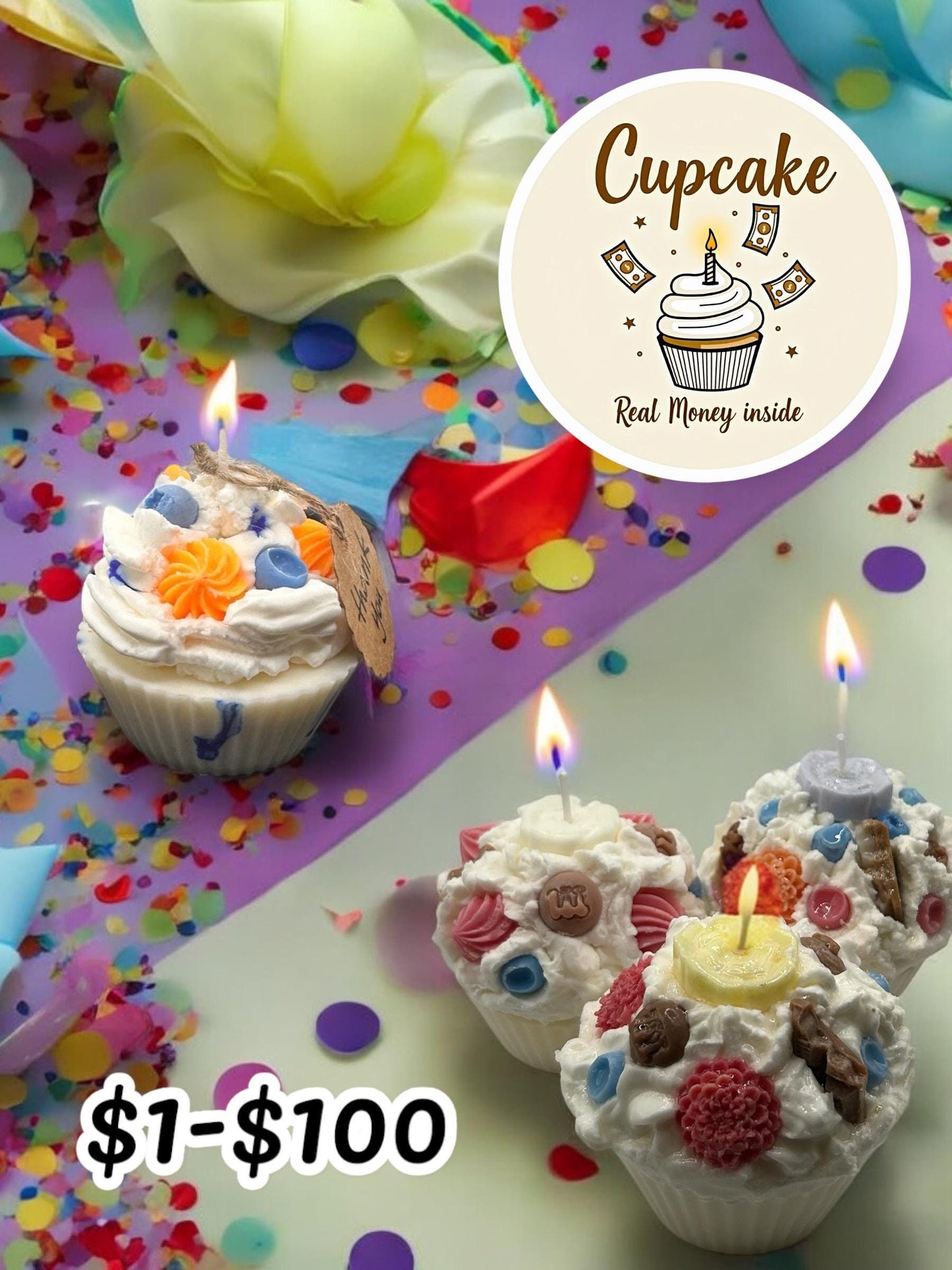 Cupcake candles with real money inside.